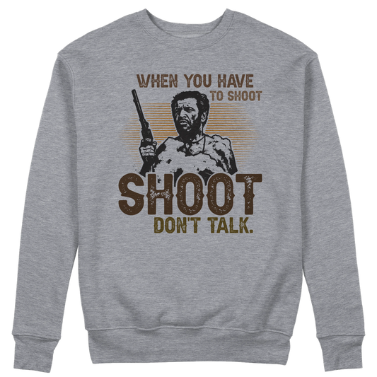 CUC GIROCOLLO WHEN YOU HAVE TO SHOOT SHOOT - Unisex - FILM - Il Bello il Brutto Il Cattivo - Cult - #chooseurcolor