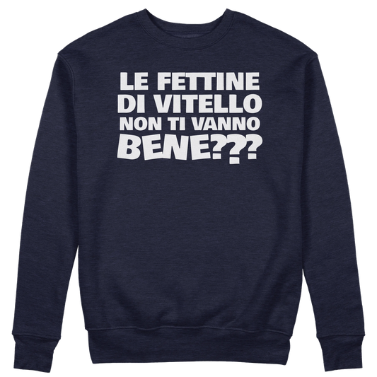 CUC GIROCOLLO Le fettine di vitello - Unisex - PERSONAGGI FAMOSI - Meme - Divertente - #chooseurcolor
