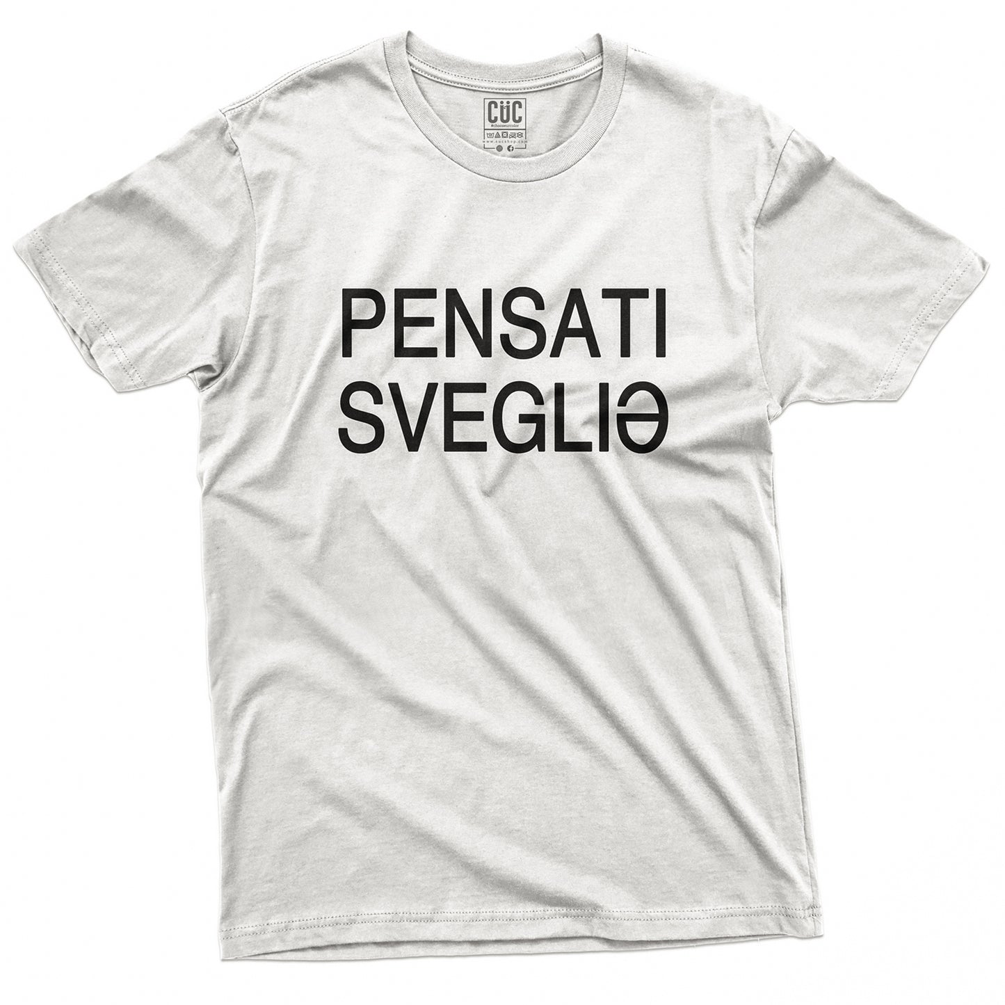 CUC T-Shirt PENSATI - Sanremo 2023 - Pensati Svegli* - Divertente #chooseurcolor