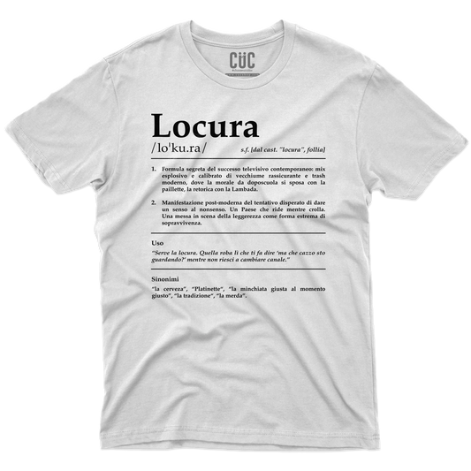 CUC T-SHIRT LOCURA Definizione - SERIE TV Divertente - #chooseurcolor