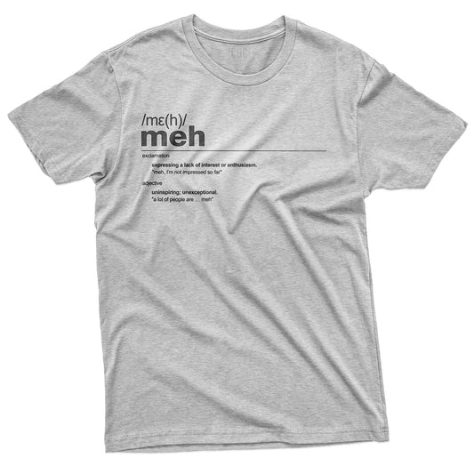 CUC T-Shirt MEH Definizione - Divertente #chooseurcolor