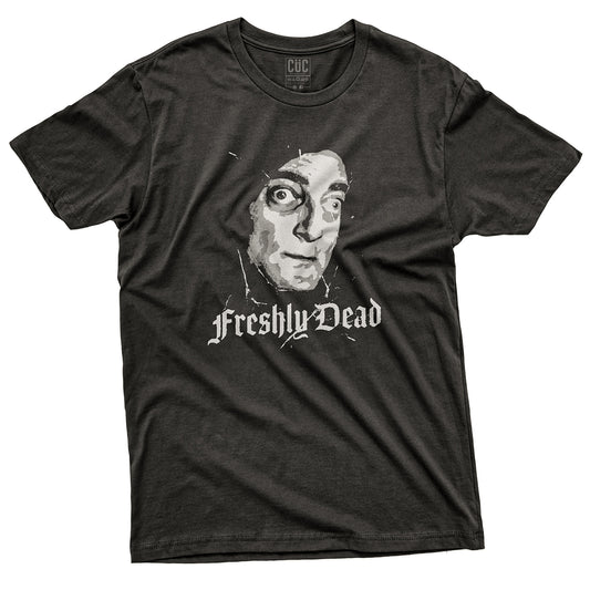CUC T-Shirt FRESHLY DEAD - Igor - Frankeinstein Jr - Cult #chooseurcolor