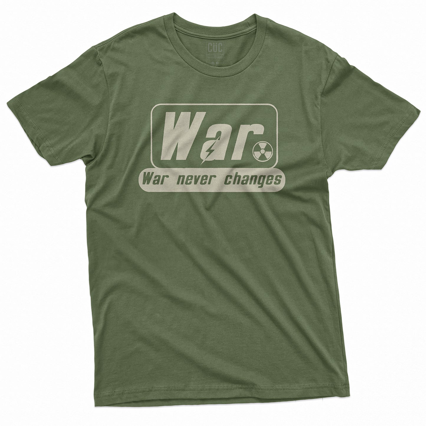 T-SHIRT CUC WAR NEVER CHANGES - Games - #chooseurcolor