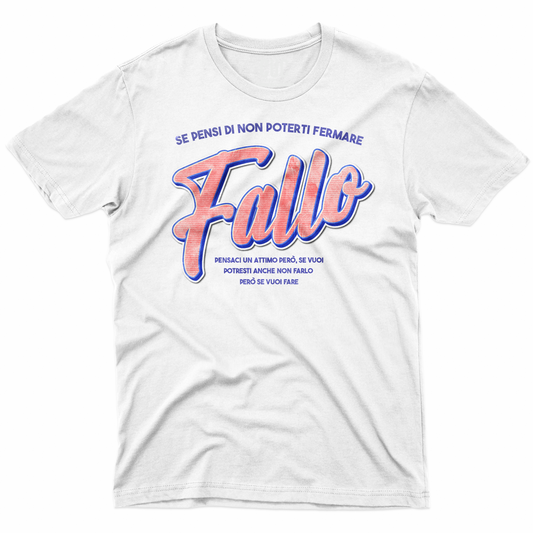 CUC T-Shirt SE PENSI DI NON POTERTI FERMARE FALLO - meme social virale #chooseurcolor