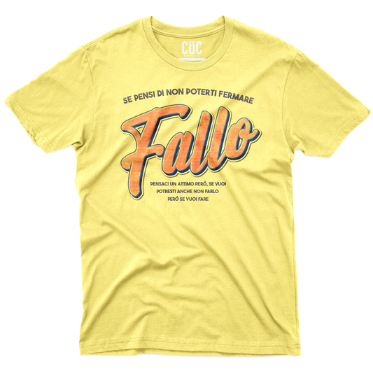 CUC T-Shirt SE PENSI DI NON POTERTI FERMARE FALLO - meme social virale #chooseurcolor