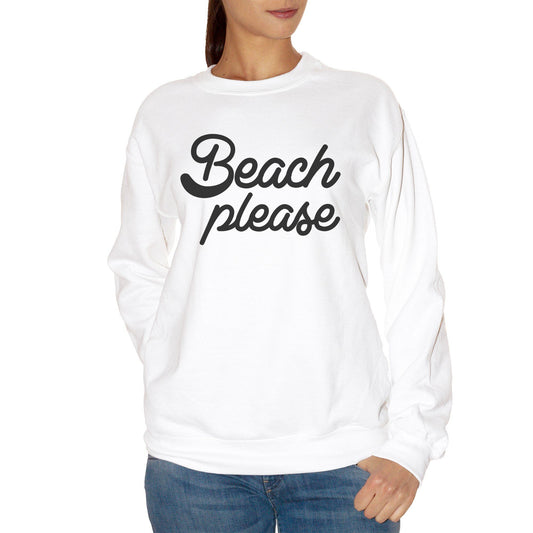 White Smoke Felpa Girocollo Beach Please Funny Divertente Summer Estate - SOCIAL CucShop