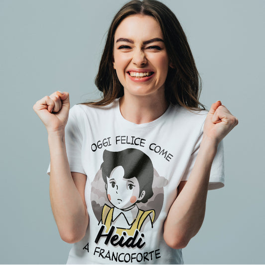T-Shirt Felice come Heidi a Francoforte - Rivisitazione simpatica del cartone animato anni 80 - Chooseurcolor - CUC chooseurcolor