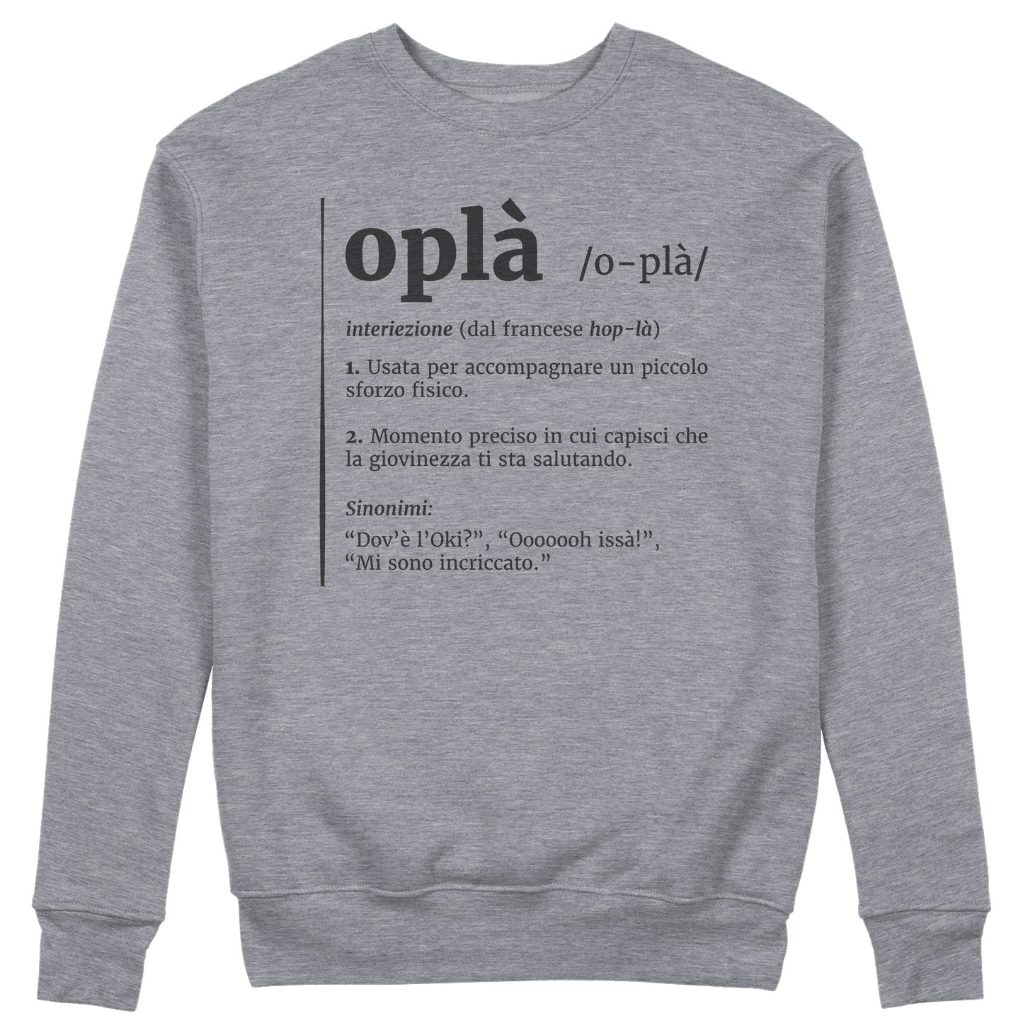 CUC GIROCOLLO Oplà! -  Unisex - Definizione - Meme - Divertente -  #chooseurcolor