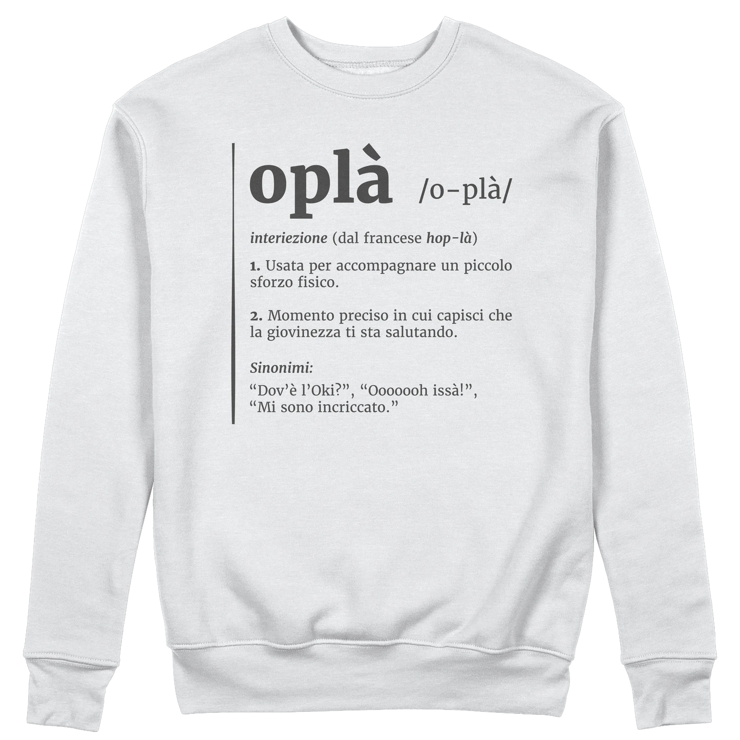 CUC GIROCOLLO Oplà! -  Unisex - Definizione - Meme - Divertente -  #chooseurcolor