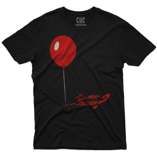 CUC T-SHIRT Do you want a balloon? - FILM - IT - Pennywise - Stephen King - #chooseurcolor