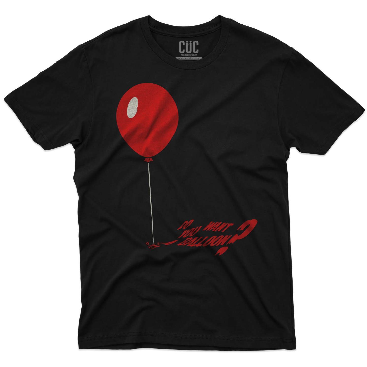 CUC T-SHIRT Do you want a balloon? - FILM - IT - Pennywise - Stephen King -  #chooseurcolor