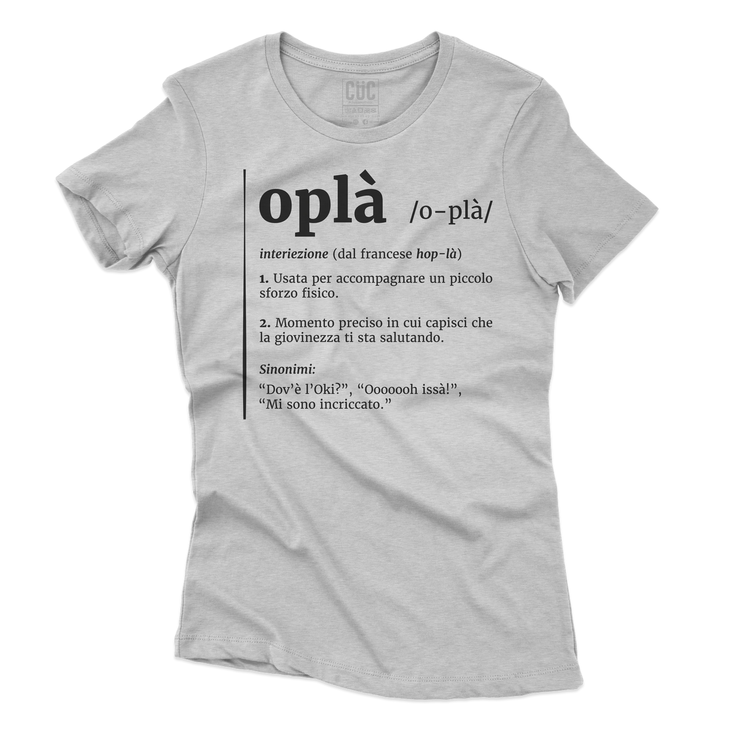 CUC T-SHIRT Oplà! - Definizione - Meme - Divertente -  #chooseurcolor