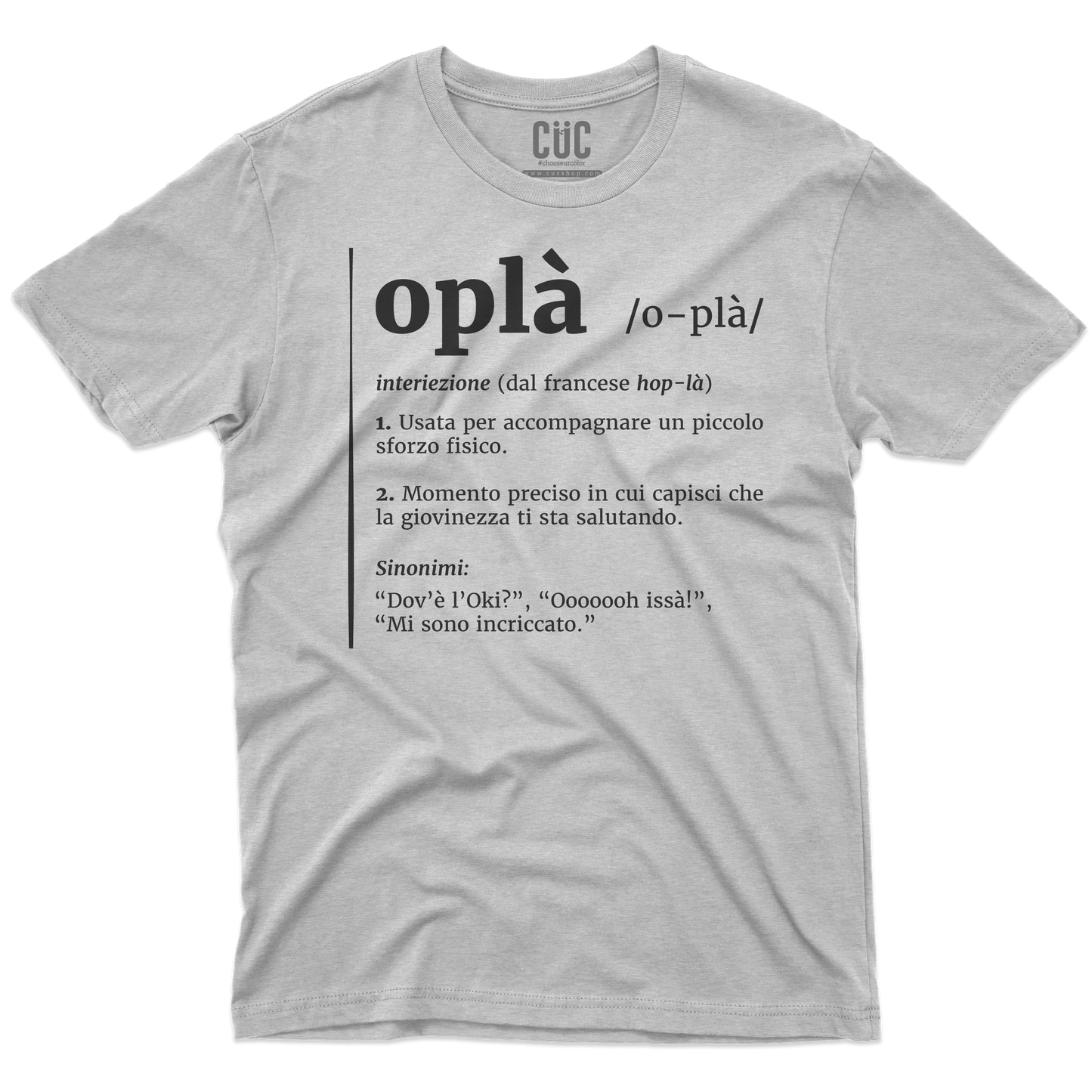 CUC T-SHIRT Oplà! - Definizione - Meme - Divertente -  #chooseurcolor