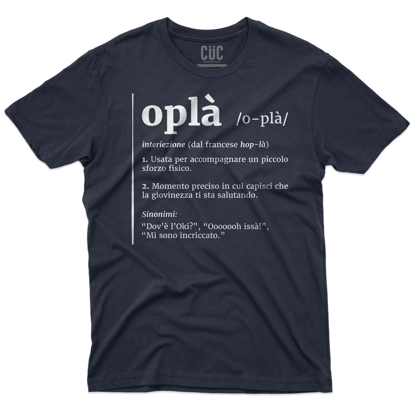 CUC T-SHIRT Oplà! - Definizione - Meme - Divertente -  #chooseurcolor