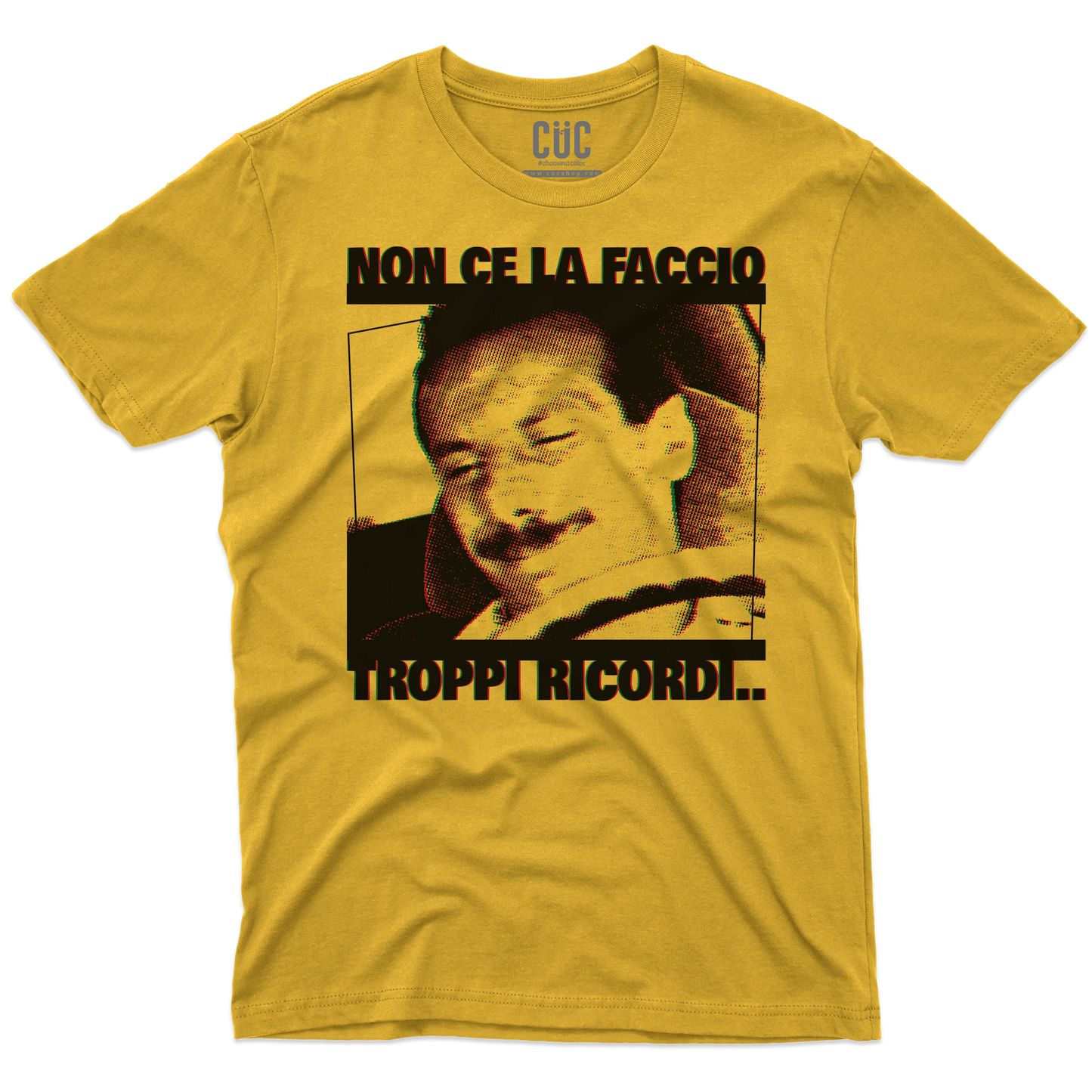 CUC T-SHIRT TROPPI RICORDI - PERSONAGGI FAMOSI - FILM - Pop Art - Divertente - Non ce la faccio -  #chooseurcolor