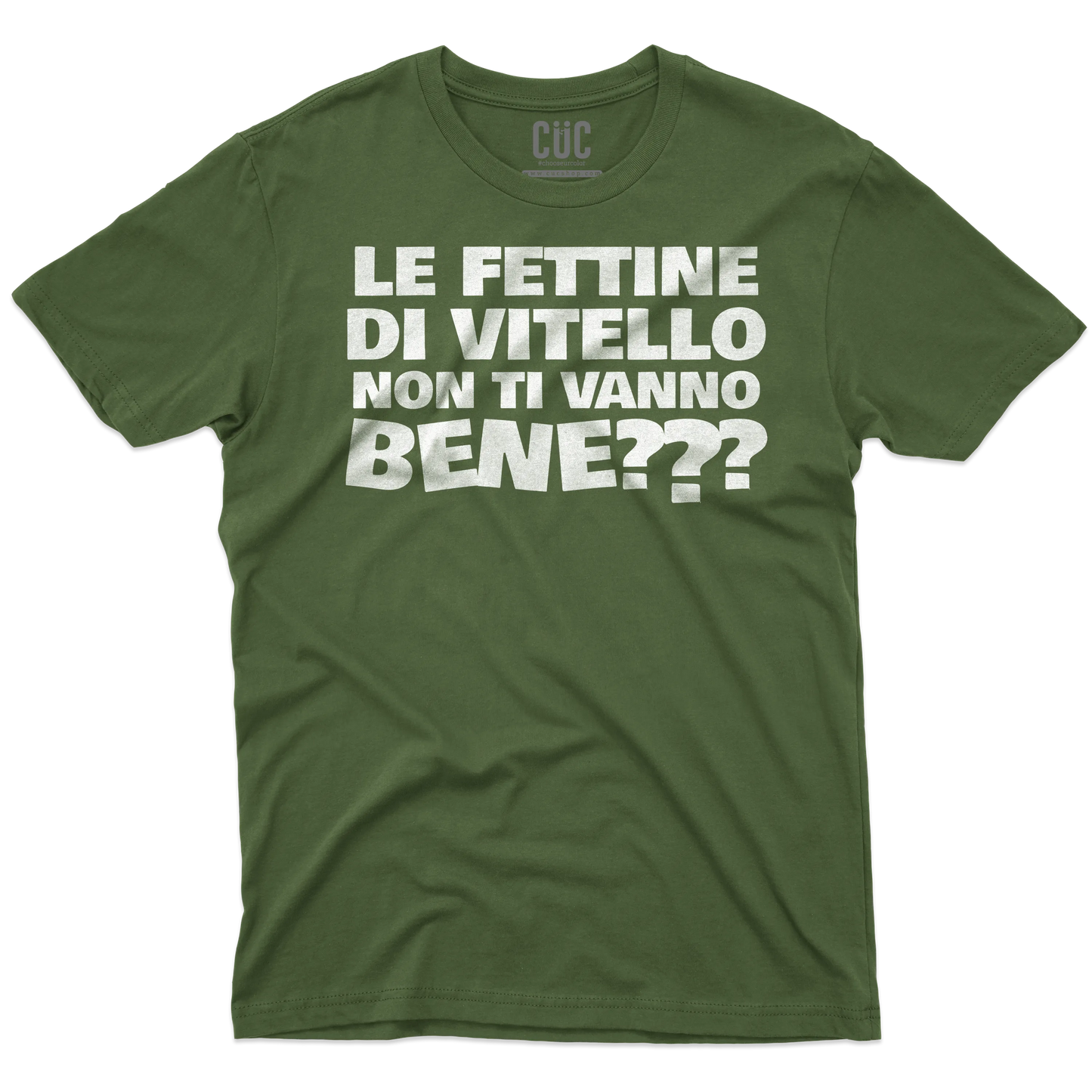 CUC T-SHIRT Le fettine di vitello - PERSONAGGI FAMOSI - Meme - Divertente -  #chooseurcolor
