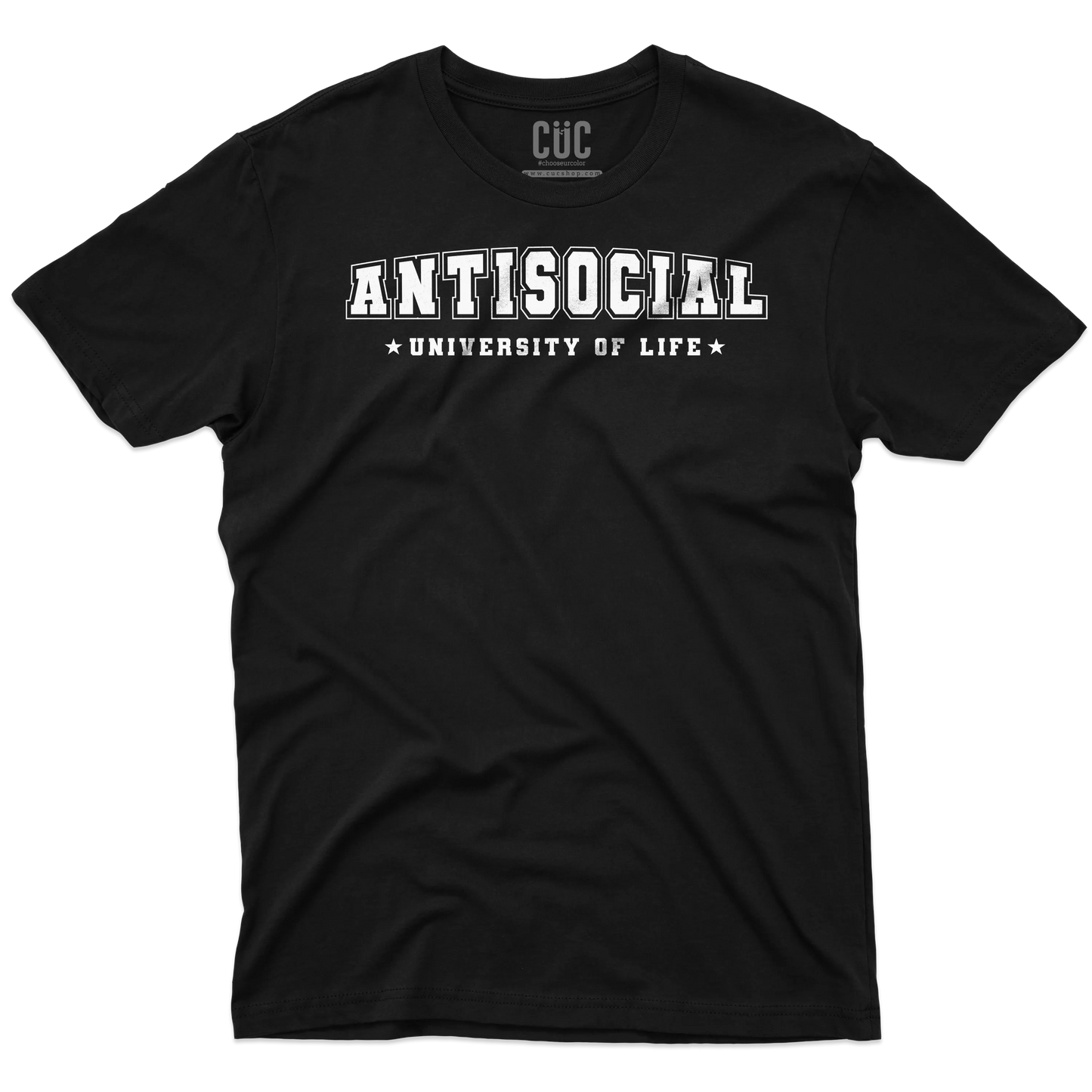 CUC T-SHIRT ANTISOCIAL University of life - Stile di vita - Divertente -  #chooseurcolor