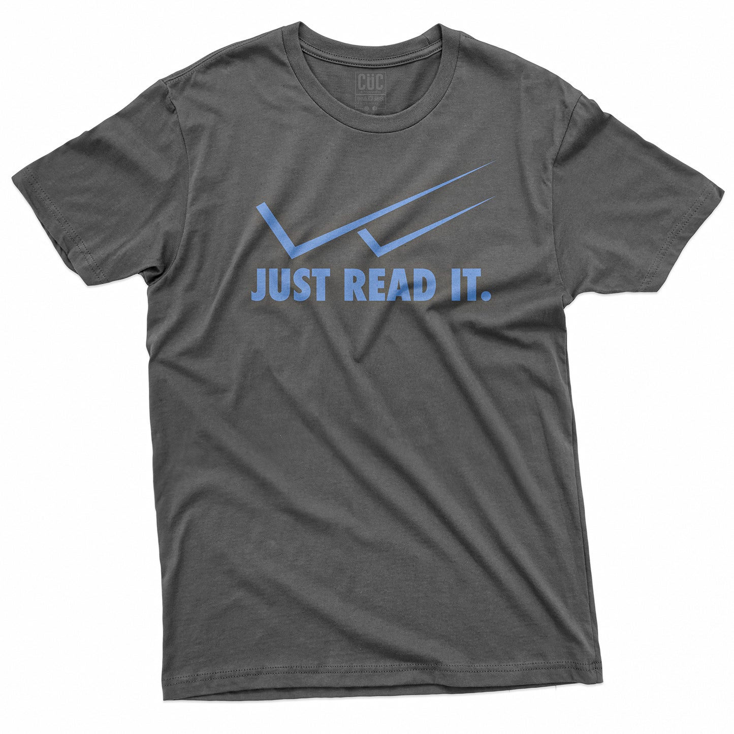 T-SHIRT CUC JUST READ IT - Divertente -  Social  #chooseurcolor