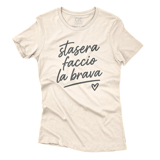 T-SHIRT CUC STASERA FACCIO LA BRAVA - Divertente  #chooseurcolor