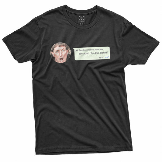 T-SHIRT CUC RICORDATI CHE DEVI MORIRE - Non ci resta che piangere - Cinema  #chooseurcolor