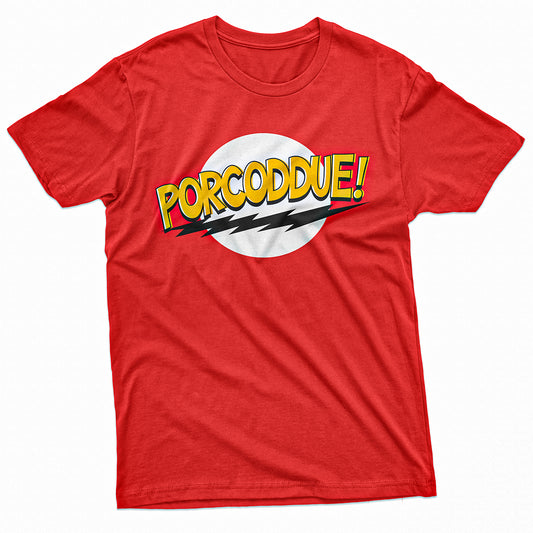 T-SHIRT CUC PORCODDUE BAZINGA  - porcodue - Divertente - Loggia P2  #chooseurcolor