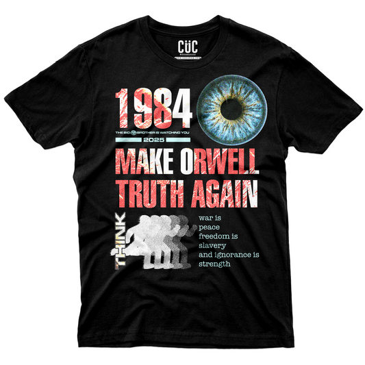 CUC T-Shirt MAKE ORWELL TRUTH AGAIN - 1984 #chooseurcolor